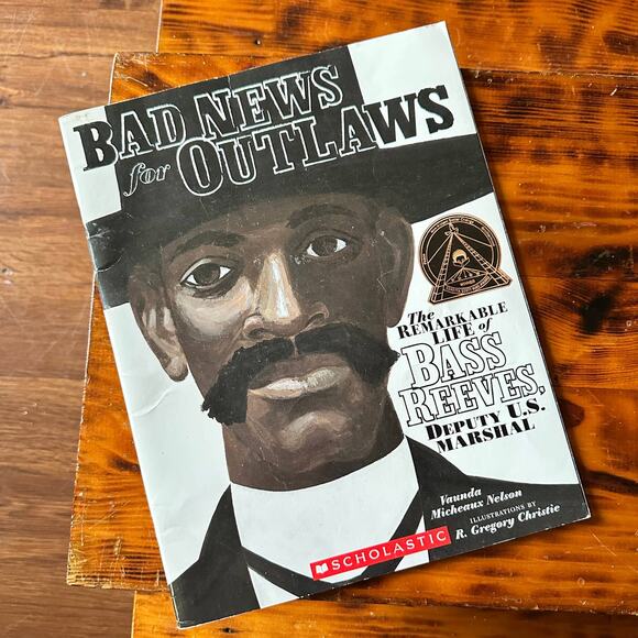 Bad News For Outlaws The Remarkable Life Of Bass Reeves Deputy US Marshall Book - Picture 1 of 7